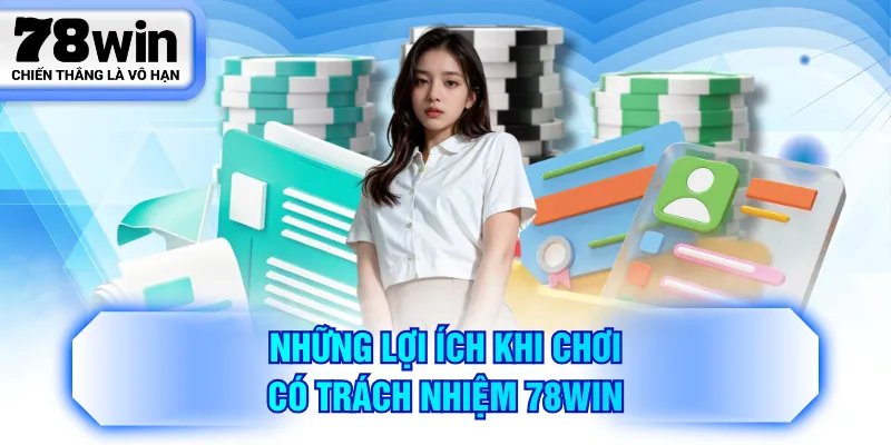 Các phương pháp giúp chơi có trách nhiệm 78WIN