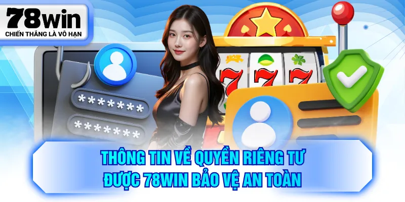 Điều khoản sử dụng 78WIN bảo vệ quyền lợi đôi bên